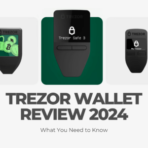 Trezor Wallet Review 2024