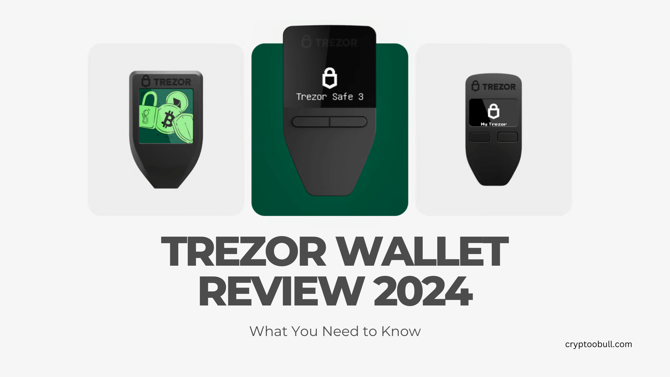 Trezor Wallet Review 2024: What You Need to Know